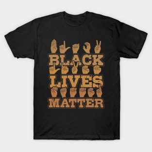 Black Lives Matter Hand Sign Language T-Shirt